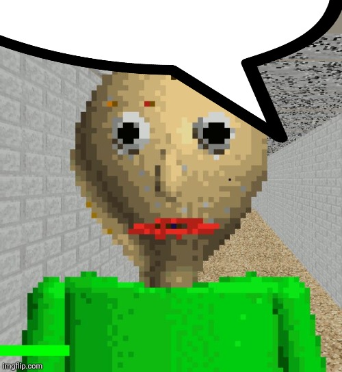 Baldi | image tagged in baldi | made w/ Imgflip meme maker
