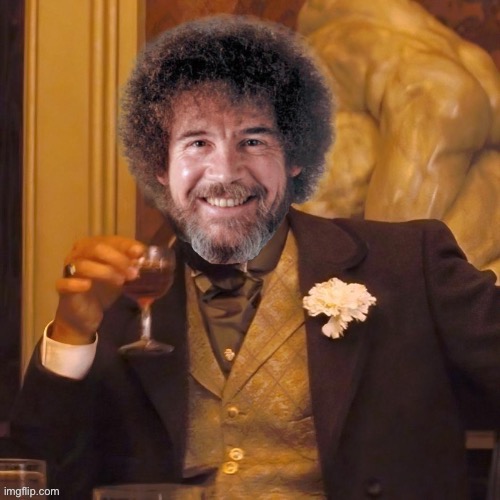 Bob Ross Django | image tagged in bob ross week,bob ross,bob ross meme,you will leonardo django,django unchained,leonardo dicaprio django laugh | made w/ Imgflip meme maker