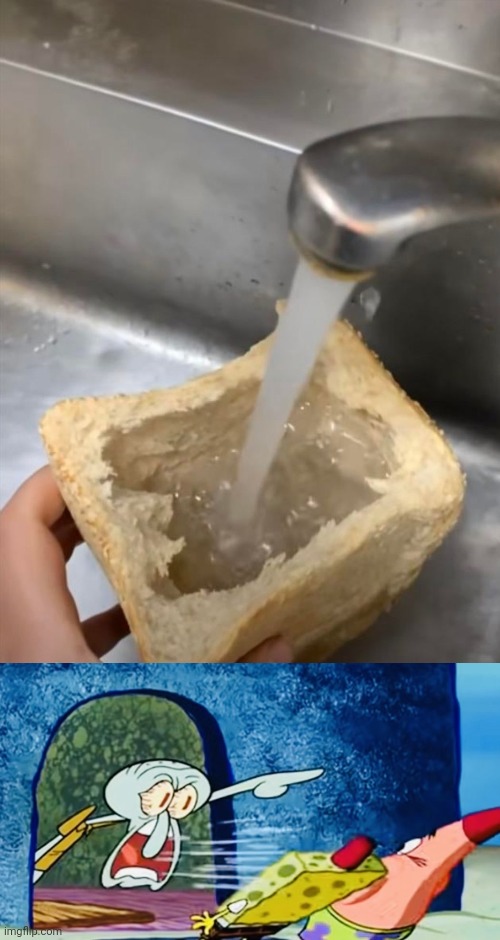 Bread cup | image tagged in squidward get out of my house,bread,cup,water,cursed image,memes | made w/ Imgflip meme maker