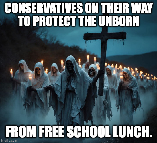 The hypocrisy is part of the mysticism  ( : | CONSERVATIVES ON THEIR WAY
TO PROTECT THE UNBORN; FROM FREE SCHOOL LUNCH. | image tagged in memes,consevatives,hyprocrisy,election day | made w/ Imgflip meme maker