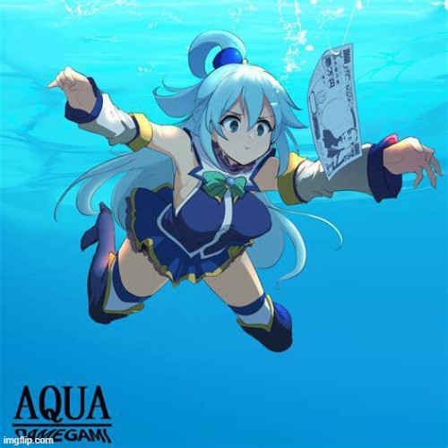 Nirvana aqua | image tagged in konosuba,nirvana,album,repost | made w/ Imgflip meme maker