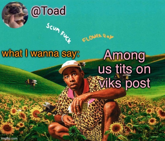 tylor (im kissing you spino) | Among us tits on viks post | image tagged in tylor im kissing you spino | made w/ Imgflip meme maker