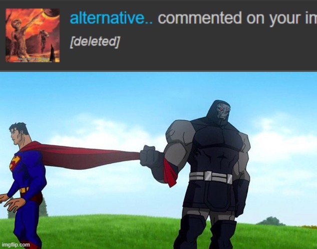 no, i am not cheez | image tagged in darkseid pulling superman cape | made w/ Imgflip meme maker