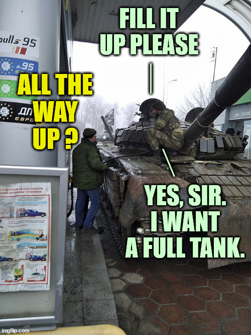 Project Tile | FILL IT UP PLEASE; |; ALL THE
WAY
UP ? \; YES, SIR. I WANT A FULL TANK. DJ Anomalous | image tagged in tank,gas station,pump,credit card,pun,eyeroll | made w/ Imgflip meme maker