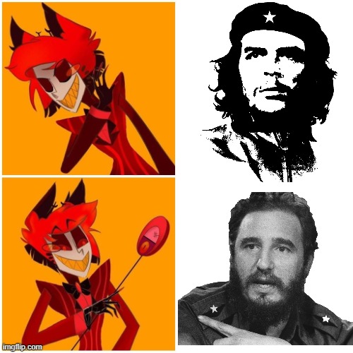 What good did Che Guevara do? Nothing good, absolutely nothing good! | image tagged in alastor drake meme,che vs castro,fidel castro,hazbin hotel republicans,hazbin hotel | made w/ Imgflip meme maker