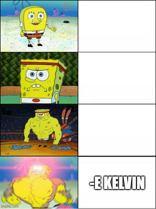 Sponge Finna Commit Muder | -E KELVIN | image tagged in sponge finna commit muder | made w/ Imgflip meme maker