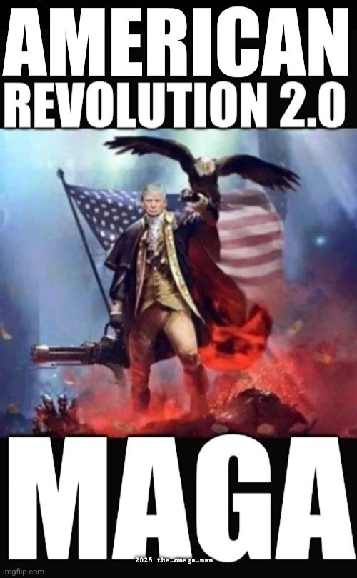 MAGA | 2025 the_omega_man | made w/ Imgflip meme maker