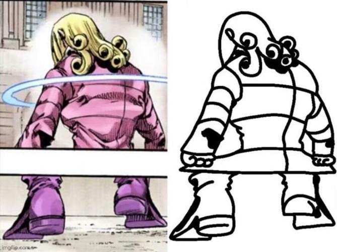 Make way, he steppin’ | image tagged in jojo's bizarre adventure | made w/ Imgflip meme maker