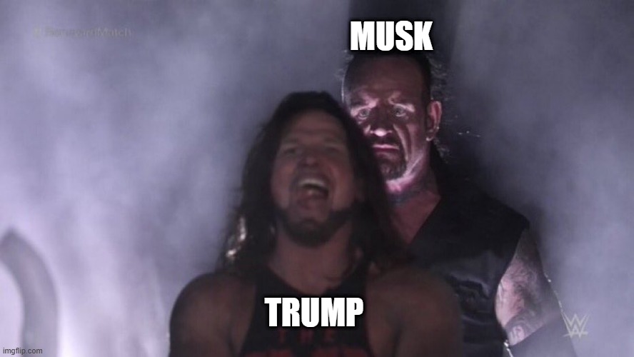 In the shadows | MUSK; TRUMP | image tagged in aj styles undertaker,donald trump,elon musk | made w/ Imgflip meme maker