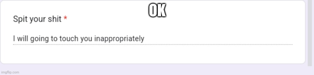 OK | made w/ Imgflip meme maker