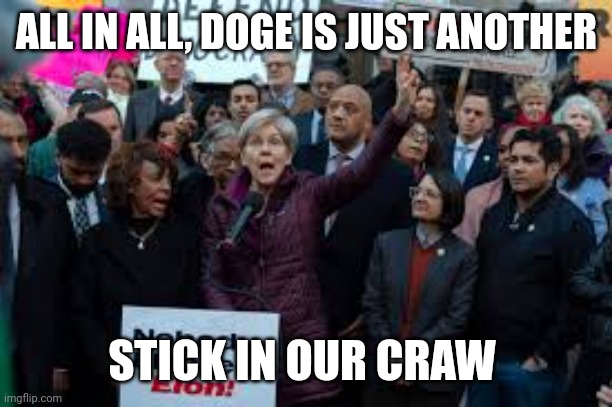 ALL IN ALL, DOGE IS JUST ANOTHER STICK IN OUR CRAW | made w/ Imgflip meme maker