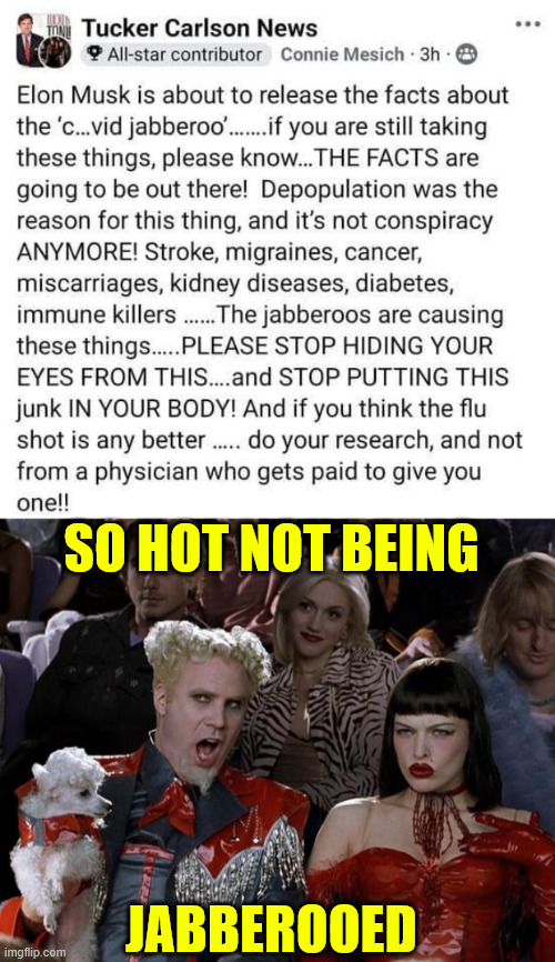 Just say no to Jabberoos | SO HOT NOT BEING; JABBEROOED | image tagged in memes,mugatu so hot right now,do let them jabberoo you,you have a natural immunity system | made w/ Imgflip meme maker