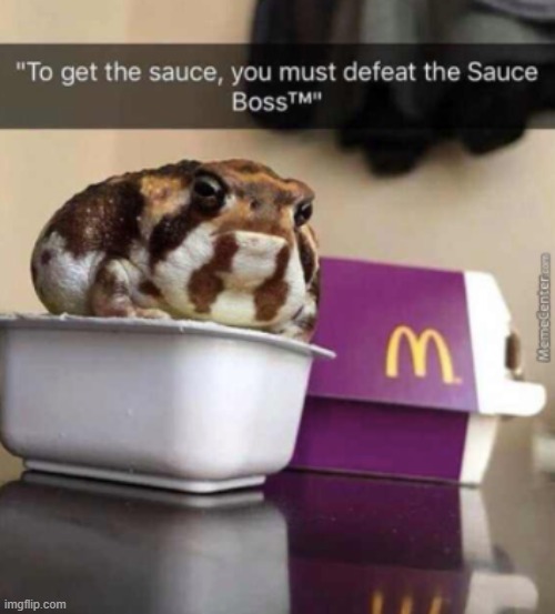 sauce boss | image tagged in memes,frog,funny,funny memes,mcdonalds,waiting skeleton | made w/ Imgflip meme maker