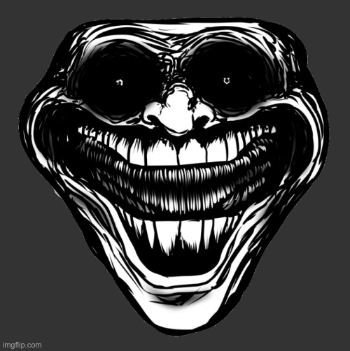 Cursed Troll Face | image tagged in cursed troll face | made w/ Imgflip meme maker