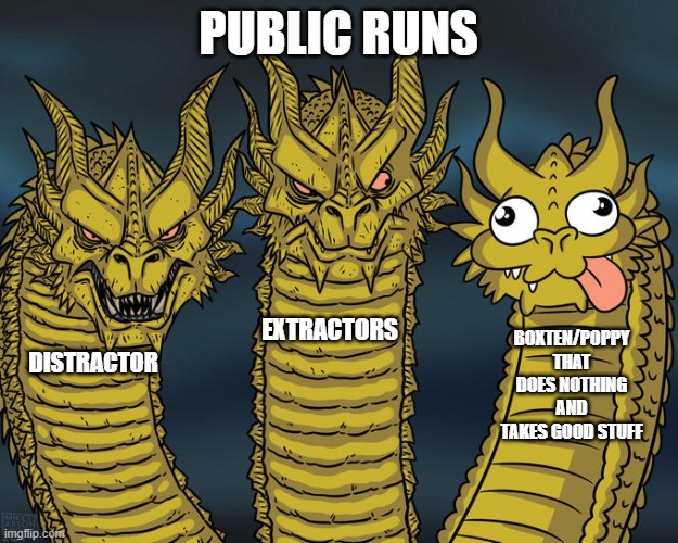 public runs. | PUBLIC RUNS; EXTRACTORS; BOXTEN/POPPY THAT DOES NOTHING AND TAKES GOOD STUFF; DISTRACTOR | image tagged in three-headed dragon,dandy's world | made w/ Imgflip meme maker