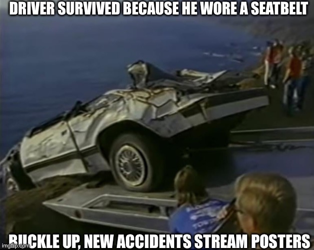 Scene from Red Asphalt III (1989): GOOGLE IT AT YOUR OWN RISK! | DRIVER SURVIVED BECAUSE HE WORE A SEATBELT; BUCKLE UP, NEW ACCIDENTS STREAM POSTERS | made w/ Imgflip meme maker