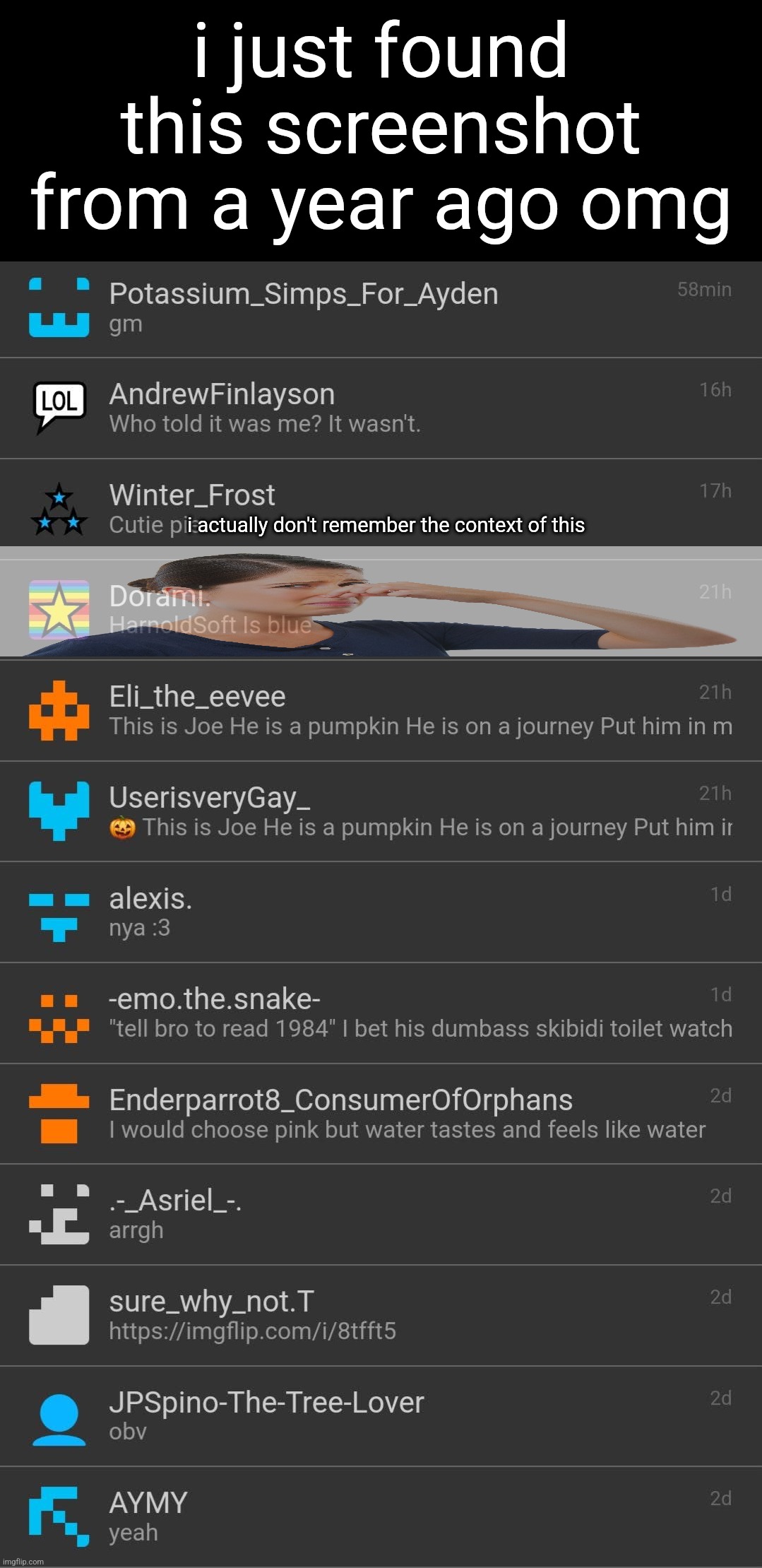 i just found this screenshot from a year ago omg; i actually don't remember the context of this | made w/ Imgflip meme maker