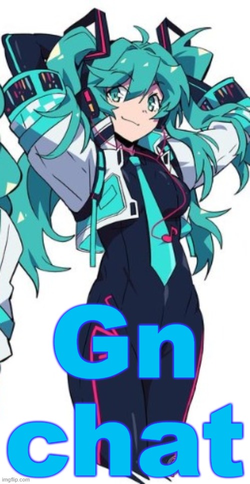 Miku | Gn chat | image tagged in miku | made w/ Imgflip meme maker