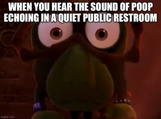 The sound of victory | WHEN YOU HEAR THE SOUND OF POOP ECHOING IN A QUIET PUBLIC RESTROOM | image tagged in unspeakable horror,toilet humor,poop,poo,toilet | made w/ Imgflip meme maker