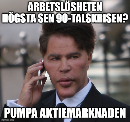 Pump It | ARBETSLÖSHETEN HÖGSTA SEN 90-TALSKRISEN? PUMPA AKTIEMARKNADEN | image tagged in pump it | made w/ Imgflip meme maker
