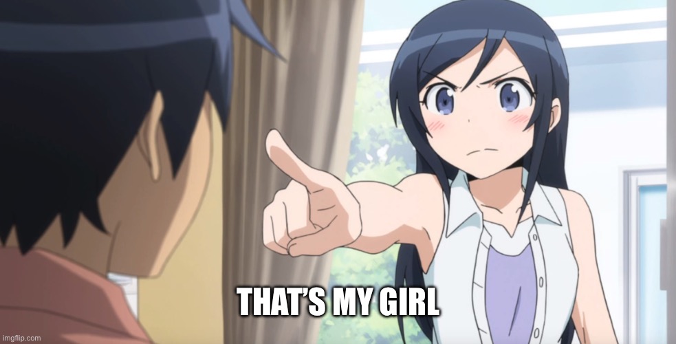 anime girl pointing at you | THAT’S MY GIRLFRIEND | image tagged in anime girl pointing at you | made w/ Imgflip meme maker