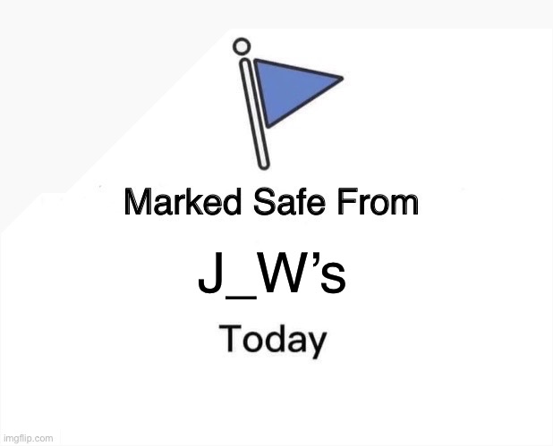 Marked Safe From illegal Aliens Today | J_W’s | image tagged in memes,marked safe from,jews,anti jew,jewish,funny | made w/ Imgflip meme maker