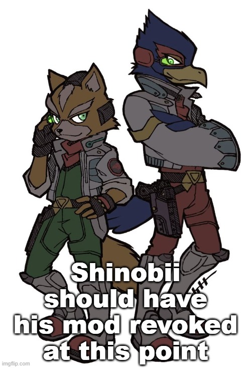 Mf just keeps on abusing and lying about it | Shinobii should have his mod revoked at this point | made w/ Imgflip meme maker