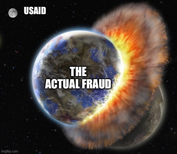 USAID; THE ACTUAL FRAUD | made w/ Imgflip meme maker