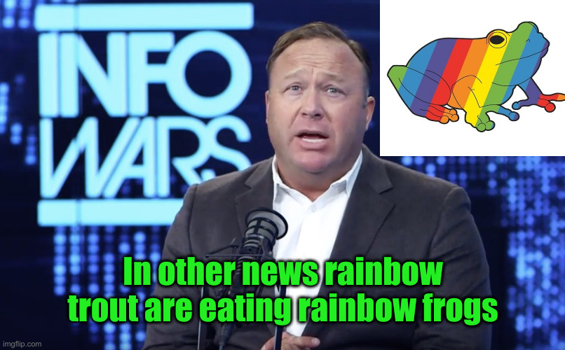 Breaking ! | In other news rainbow trout are eating rainbow frogs | image tagged in political meme,politics,funny memes,funny,breaking news | made w/ Imgflip meme maker