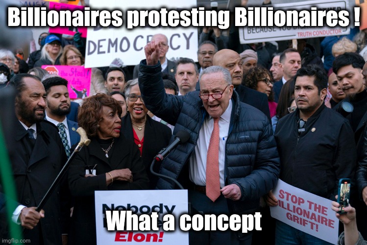 Billionaires protesting Billionaires ! What a concept | made w/ Imgflip meme maker