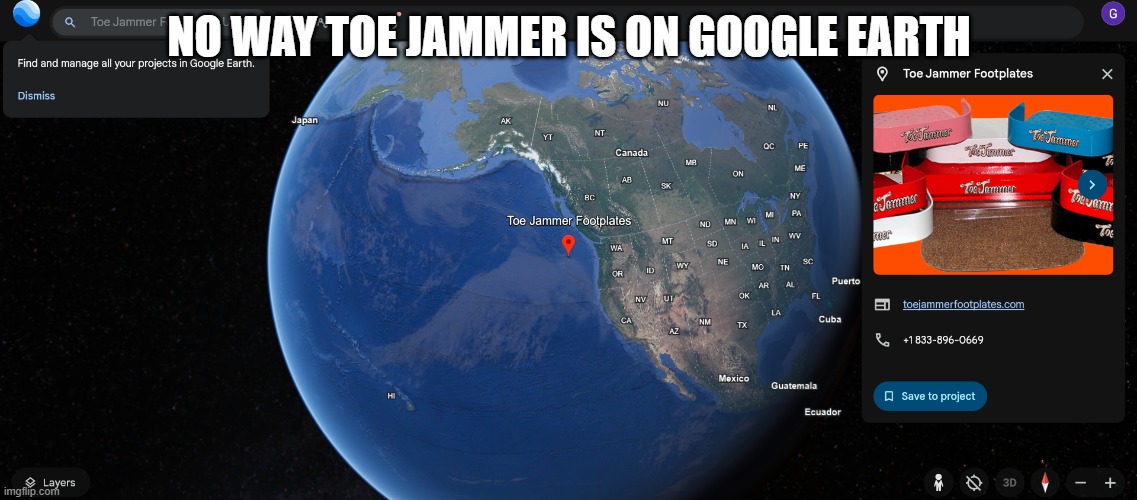 doo doo wah | NO WAY TOE JAMMER IS ON GOOGLE EARTH | made w/ Imgflip meme maker