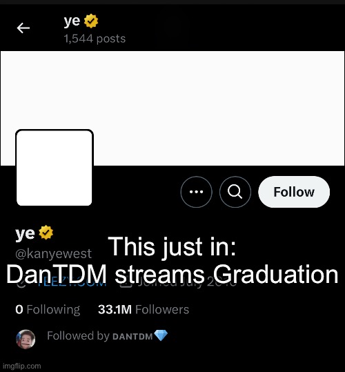 This just in: DanTDM streams Graduation | made w/ Imgflip meme maker