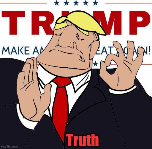 when you make america great again, just right | Truth | image tagged in when you make america great again just right | made w/ Imgflip meme maker