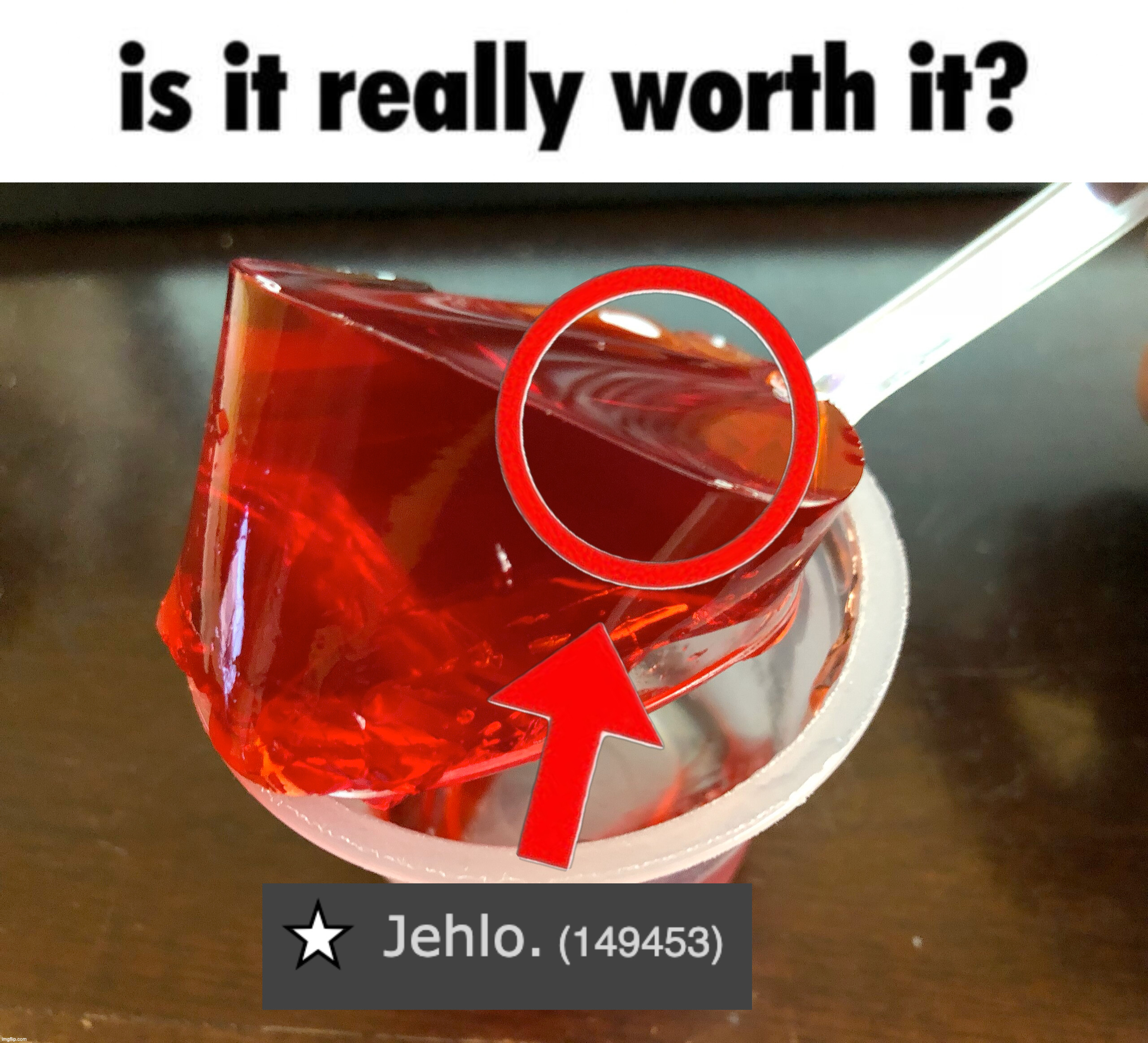 image tagged in is it really worth it | made w/ Imgflip meme maker