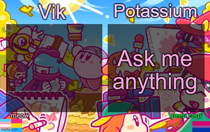 Viktassium Kirby template | Ask me anything | image tagged in viktassium kirby template | made w/ Imgflip meme maker