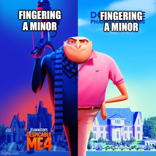 Oh hell naw | FINGERING A MINOR; FINGERING A MINOR | image tagged in double life,dark humor | made w/ Imgflip meme maker