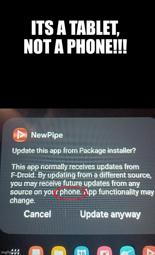 one ui/android tablet text oversight found | ITS A TABLET, NOT A PHONE!!! | made w/ Imgflip meme maker