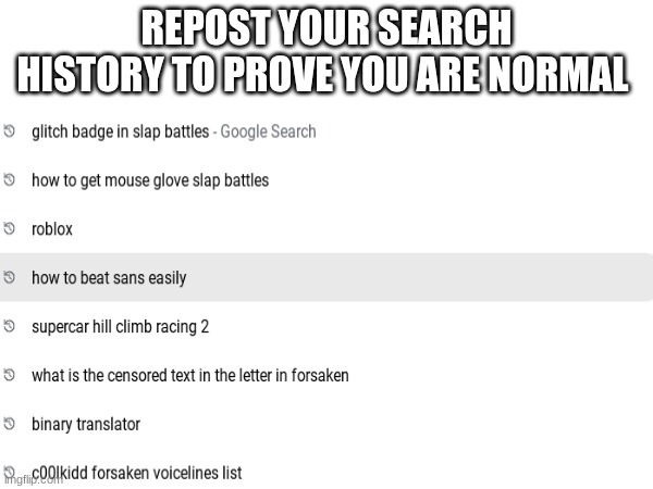 doing this to detect shippers | REPOST YOUR SEARCH HISTORY TO PROVE YOU ARE NORMAL | made w/ Imgflip meme maker