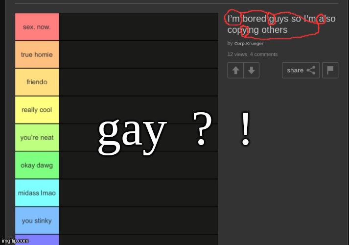 gay  ?  ! | made w/ Imgflip meme maker