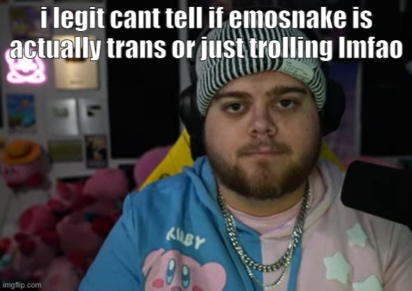 jonny razer reaction | i legit cant tell if emosnake is actually trans or just trolling lmfao | image tagged in jonny razer reaction | made w/ Imgflip meme maker