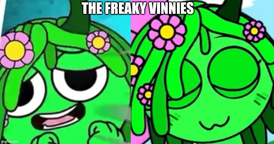 I have no idea what to post so have this ig | THE FREAKY VINNIES | image tagged in freaky vineria face,freaky vineria face 2 | made w/ Imgflip meme maker