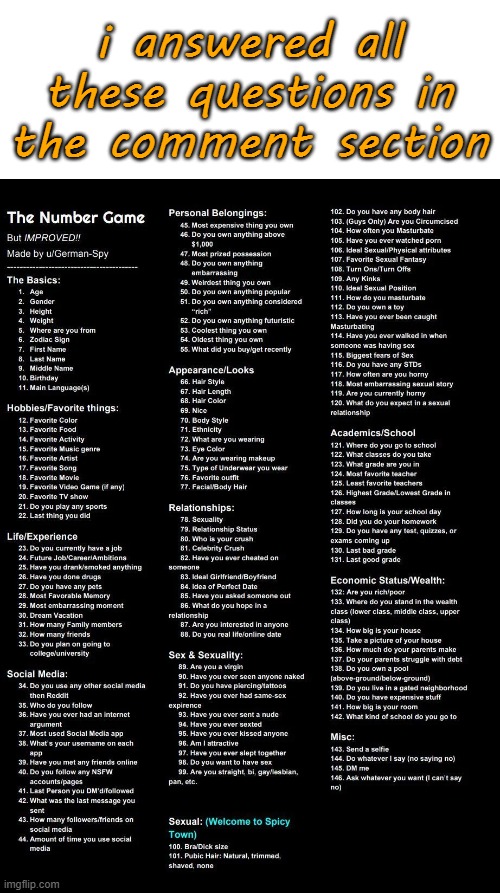 i answered most of these questions in the comment section | i answered all these questions in the comment section | image tagged in the number game | made w/ Imgflip meme maker