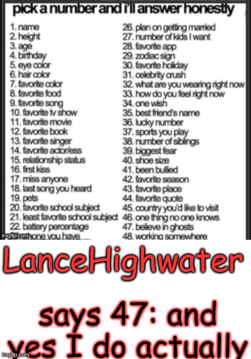 LanceHighwater | LanceHighwater; says 47: and yes I do actually | made w/ Imgflip meme maker