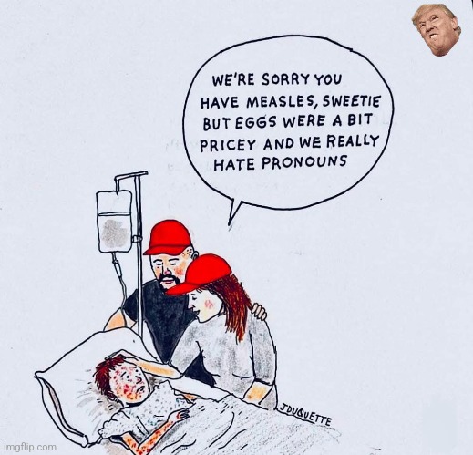 Sick maga | image tagged in donald trump,trump,antivax,maga,nevertrump,nevertrump meme | made w/ Imgflip meme maker