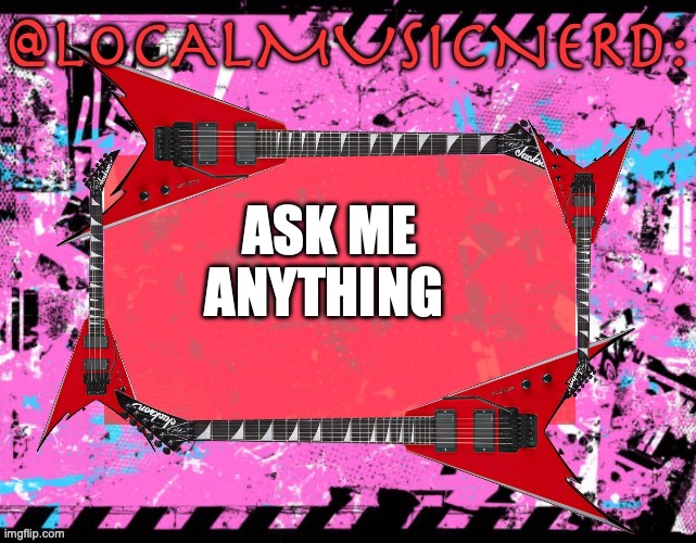 ASK ME ANYTHING | made w/ Imgflip meme maker