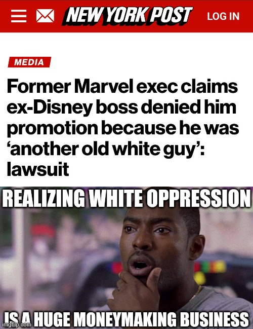 REALIZING WHITE OPPRESSION; IS A HUGE MONEYMAKING BUSINESS | image tagged in notice,when you realize | made w/ Imgflip meme maker