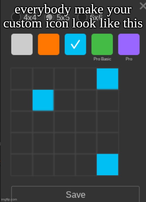 everybody make your custom icon look like this | made w/ Imgflip meme maker