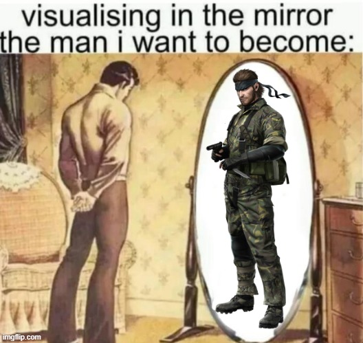 Big Boss | image tagged in visualising in the mirror the man i want to become | made w/ Imgflip meme maker