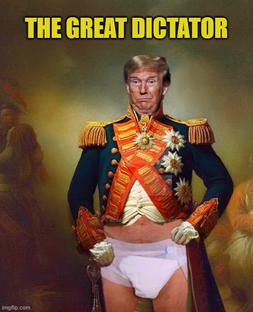 The Trump Administration...A Portrait... | THE GREAT DICTATOR | image tagged in donald trump is an idiot,donald trump the clown,trump is a moron,dictator | made w/ Imgflip meme maker