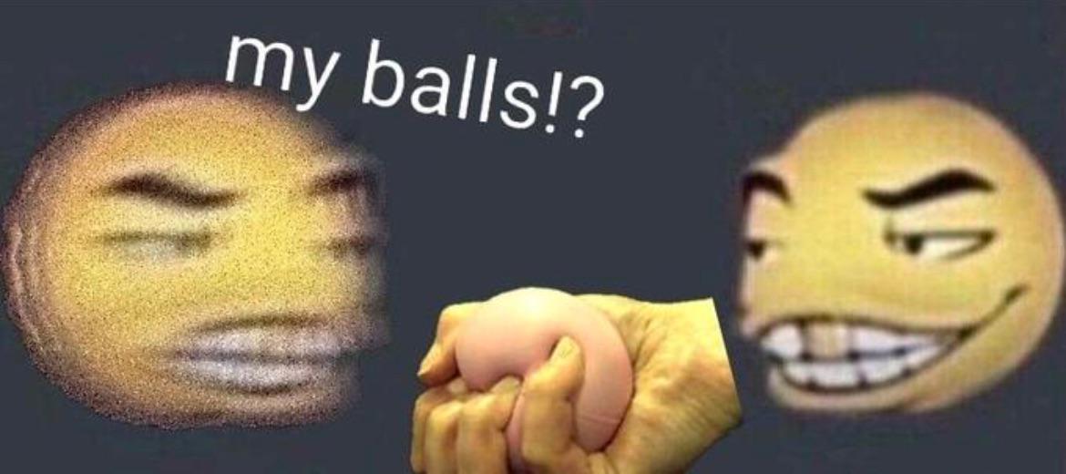 my balls!? Blank Meme Template